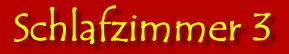 Schlafzimmer 3